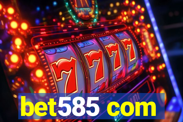 bet585 com